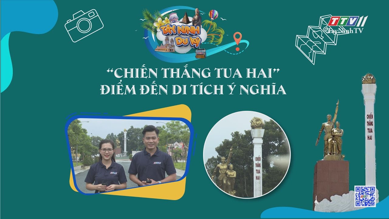 “Chiến thắng Tua Hai” - Điểm đến di tích ý nghĩa  | TÂY NINH DU KÝ | TayNinhTVEnt